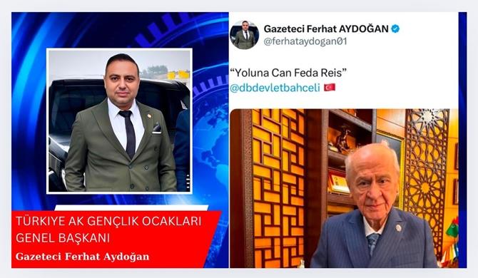 Türkiye AK Gençlik Ocakları Genel Başkanı Gazeteci Ferhat Aydoğan `dan “Yoluna Can Feda Reis” Paylaşımı Gündem Oldu